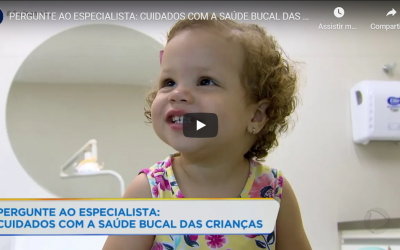 Cuidados com a saúde bucal das crianças